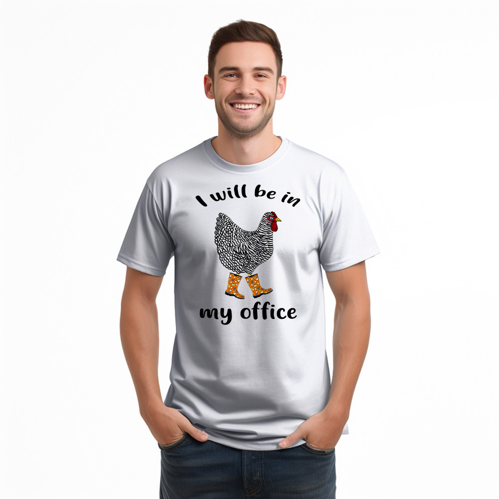 I Will Be A My Office Shirt Plymouth Rock Chicken Humor T-Shirt Good Gifts For Farmers
